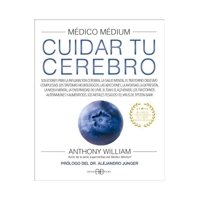 Arkano Books - Libro Medico Medium. Cuidar Tu Cerebro / Anthony William