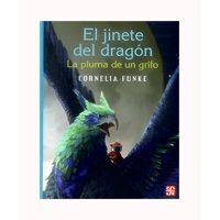Fce Mexico - Libro El Jinete Del Dragon La Pluma De Un Grifo 192