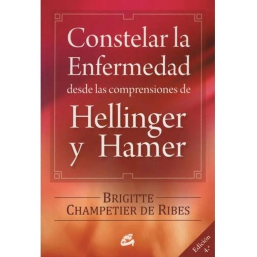 Gaia - Constelar Enferme-dad Desde Comprensiones Hellinger Y Hamer