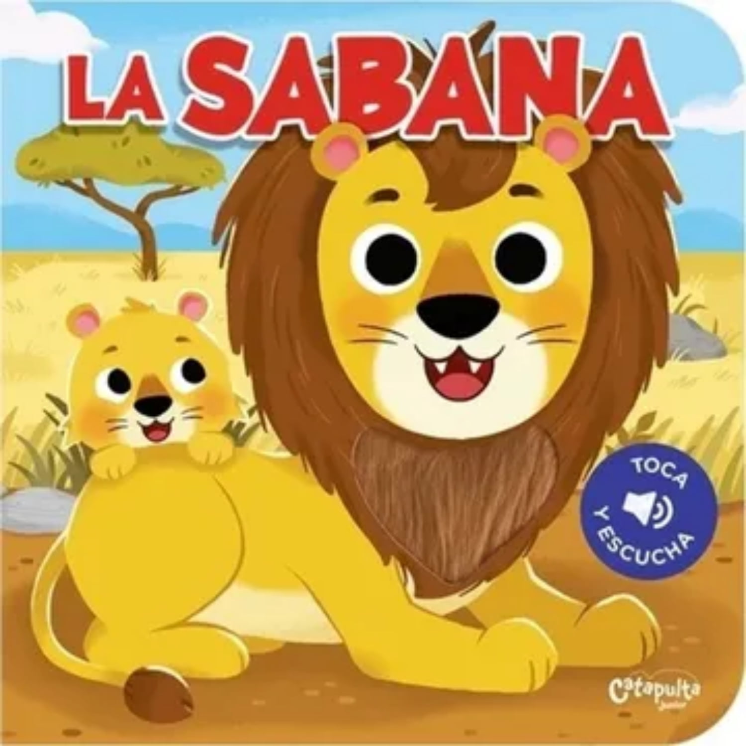 Catapulta Editores - Libro Toca Y Escucha:la Sabana