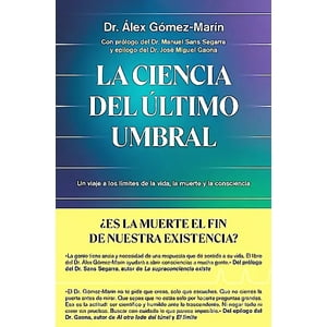 Temas De Hoy - Libro La Ciencia Del Último Umbral - Dr. Álex Gómez-Marín