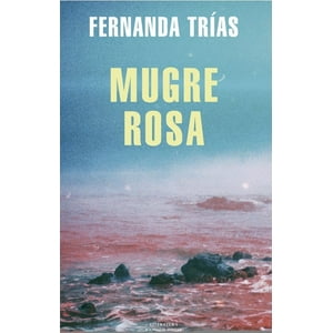 Random House - Libro Mugre Rosa (Mapa De Las Lenguas) - Fernanda Trías