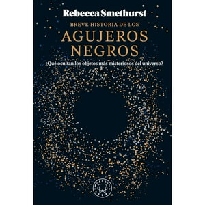 Blackie Books - Breve Historia De Los Agujeros Negros
