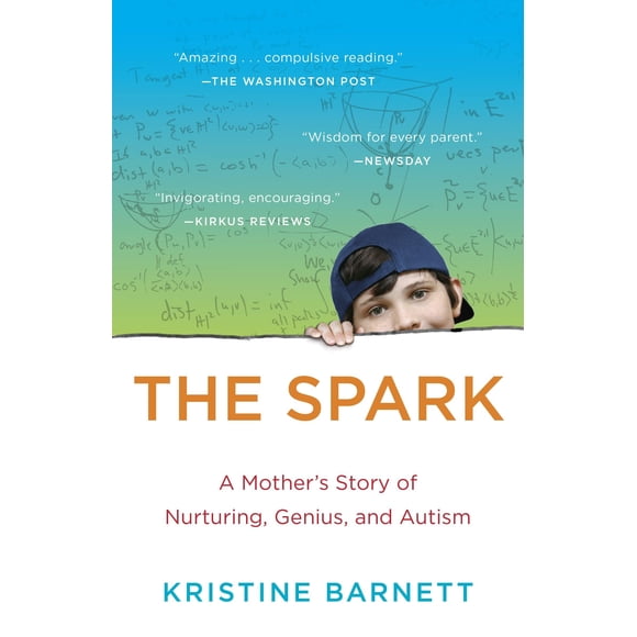 The Spark: La historia de una madre sobre la crianza, el genio y el autismo
