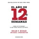 thumbnail image 1 of Libro El año de 12 semanas: Logra en 12 semanas lo que otros hacen en 12 meses (Edición española), 1 of 1