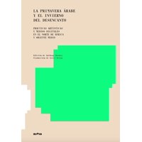 Ripio Editores - La Primavera Arabe Y El Invierno Del Desencanto