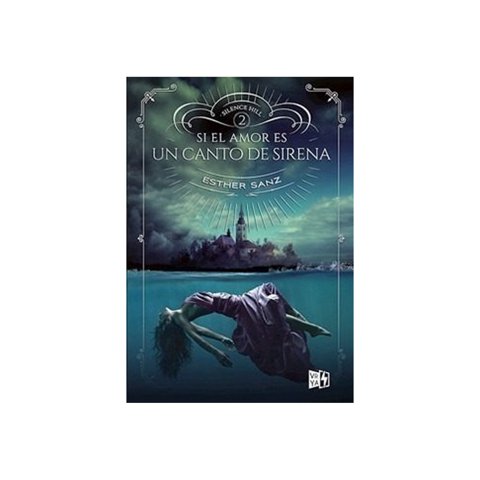 V Y R Editores - Libro Si El Amor Es Un Canto De Sirena