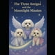 thumbnail image 1 of Libro Las Tres Amigas Y La Misión A La Luz De La Luna, 1 of 1