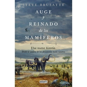Debate - Libro Auge Y Caida De Los Mamiferos