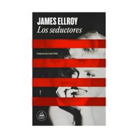 Random House - Libro Los Seductores James Ellroy