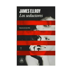 Random House - Libro Los Seductores - James Ellroy