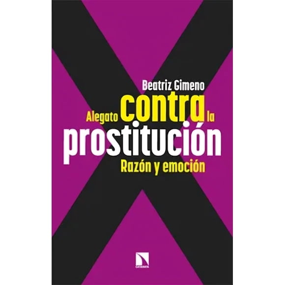 LIBRO Alegato Contra La Prostitucion - BEATRIZ GIMENO