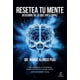 thumbnail image 1 of Libro Resetea Tu Mente - Dr. Mario Alonso Puig, 1 of 2
