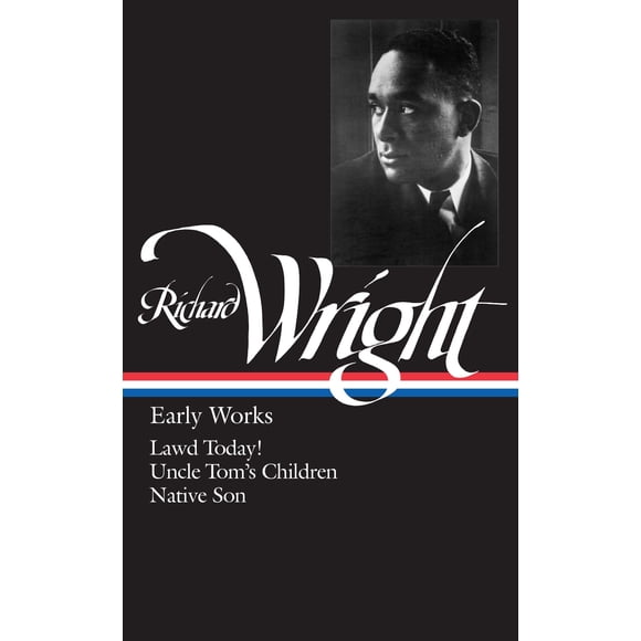Biblioteca de América – Obras tempranas de Richard Wright