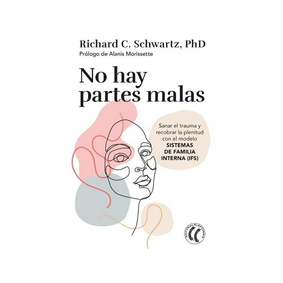 LIBRO NO HAY PARTES MALAS - RICHARD C. SCHWARTZ