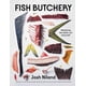 thumbnail image 1 of Libro Fish Butchery: Dominando la captura, el corte y el oficio, 1 of 1