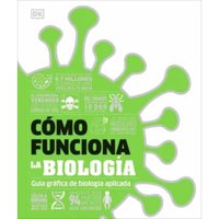 Editorial Dorling Kindersley - Como Funciona La Biologia
