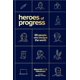 thumbnail image 1 of Libro: Héroes del Progreso – 65 Personas que Cambiaron el Mundo (Cato Institute), 1 of 1