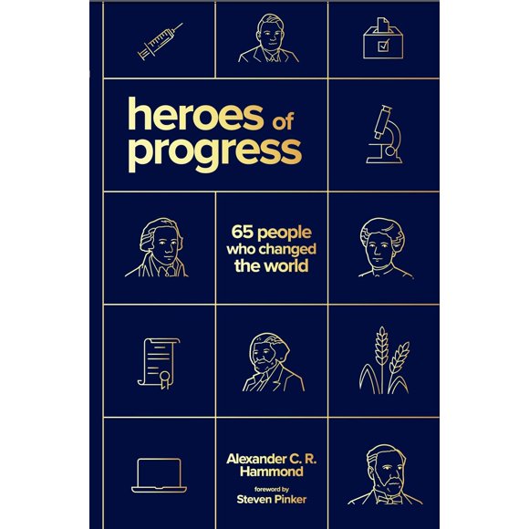 Libro: Héroes del Progreso – 65 Personas que Cambiaron el Mundo (Cato Institute)