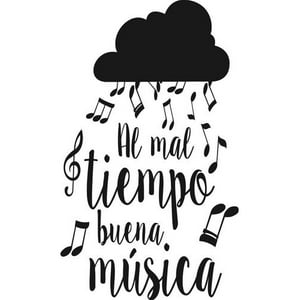 Rienda Libre Graphics - Frase Deco Al Mal Tiempo Buena Música Fr‑11046