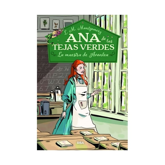 LIBRO Ana De Las Tejas Verdes 3 - La Maestra De Avonlea