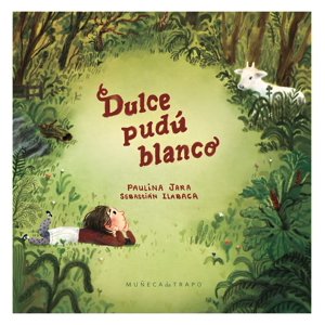 Muñeca De Trapo - Libro Dulce Pudú Blanco - Paulina Jara