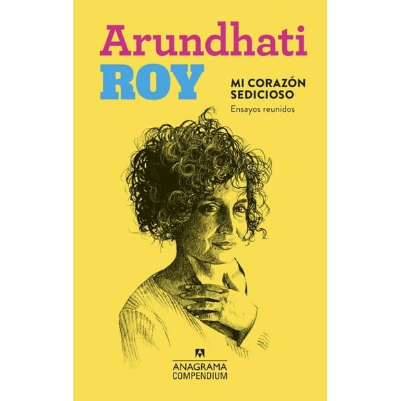 Libro Mi corazón sedicioso - Arundhati Roy