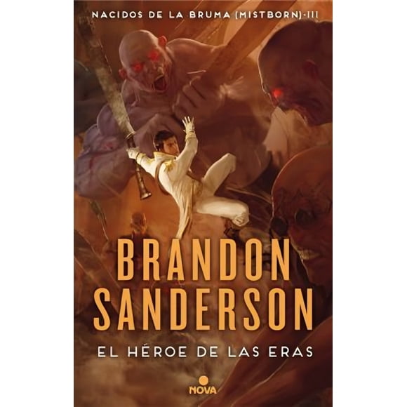 LIBRO El Héroe De Las Eras (Nacidos De La Bruma 3) Penguin Random House