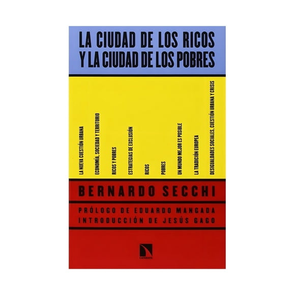 Libro La Ciudad De Los Ricos Y La Ciudad De Los Pobres Be