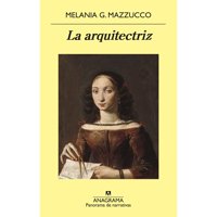 Anagrama - Libro La Arquitectriz