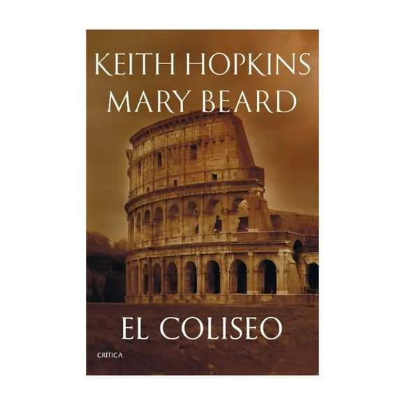 Libro El Coliseo Mary Beard Y Keith Hopkins