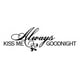 thumbnail image 1 of Decomural Always Kiss Me Goodnight Love WS-17038, 1 of 2
