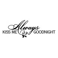 Rienda Libre Graphics - Decomural Always Kiss Me Goodnight Love Ws-17038