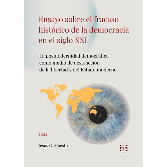 Libro Ensayo sobre el fracaso histórico de la democracia en el siglo XXI