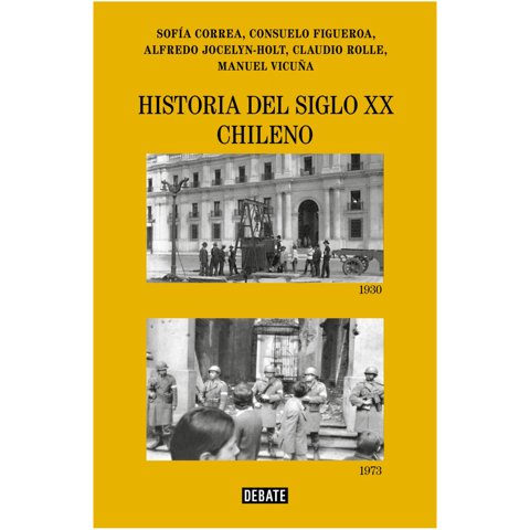 Debate - Historia Del Siglo Xx Chileno (Relanz)