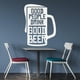 thumbnail image 2 of Decomural Good People Drink Alcohol WS-46167, 2 of 2