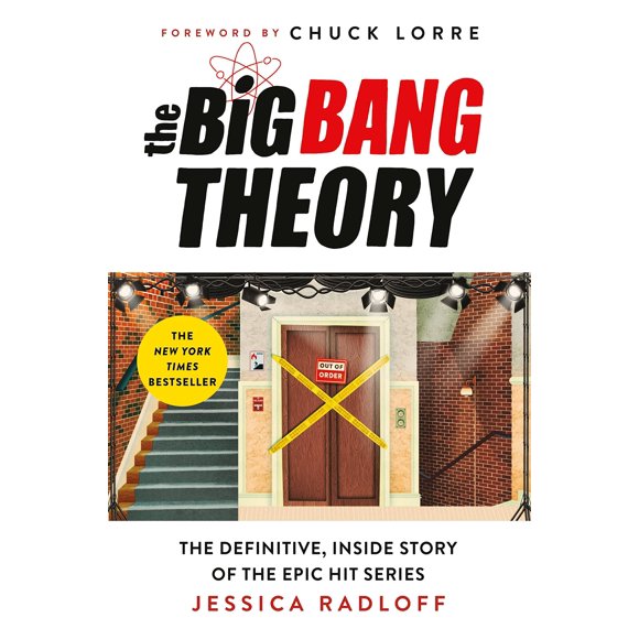 The Big Bang Theory: La historia definitiva y exclusiva de la exitosa serie épica