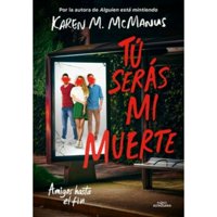 Alfaguara Infantil Juvenil - Libro Tú Serás Mi Muerte - Karen Mcmanus