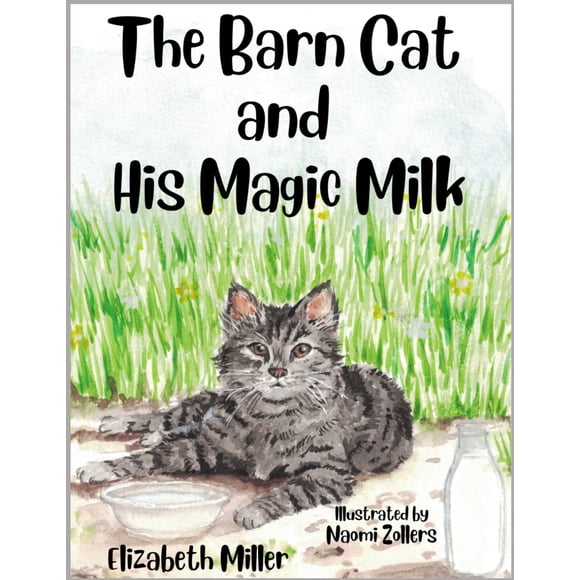 Publicado De Forma Independiente El Libro The Barn Cat And His Magic Milk