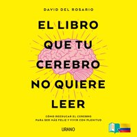 Urano - El Libro Que Tu Cerebro No Quiere Leer