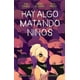 thumbnail image 1 of Comic Hay Algo Matando Niños Vol. 02 Planeta, 1 of 2
