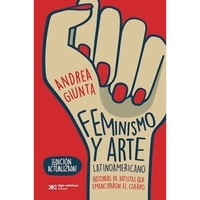 Siglo Xxi - Libro Feminismo Y Arte Latinoamericano - Giunta Andrea