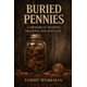 thumbnail image 1 of Libro Buried Pennies: Una memoria de secretos, sombras y supervivencia, 1 of 1
