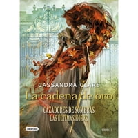 Destino - Libro La Cadena De Oro. Cazadores De Sombras