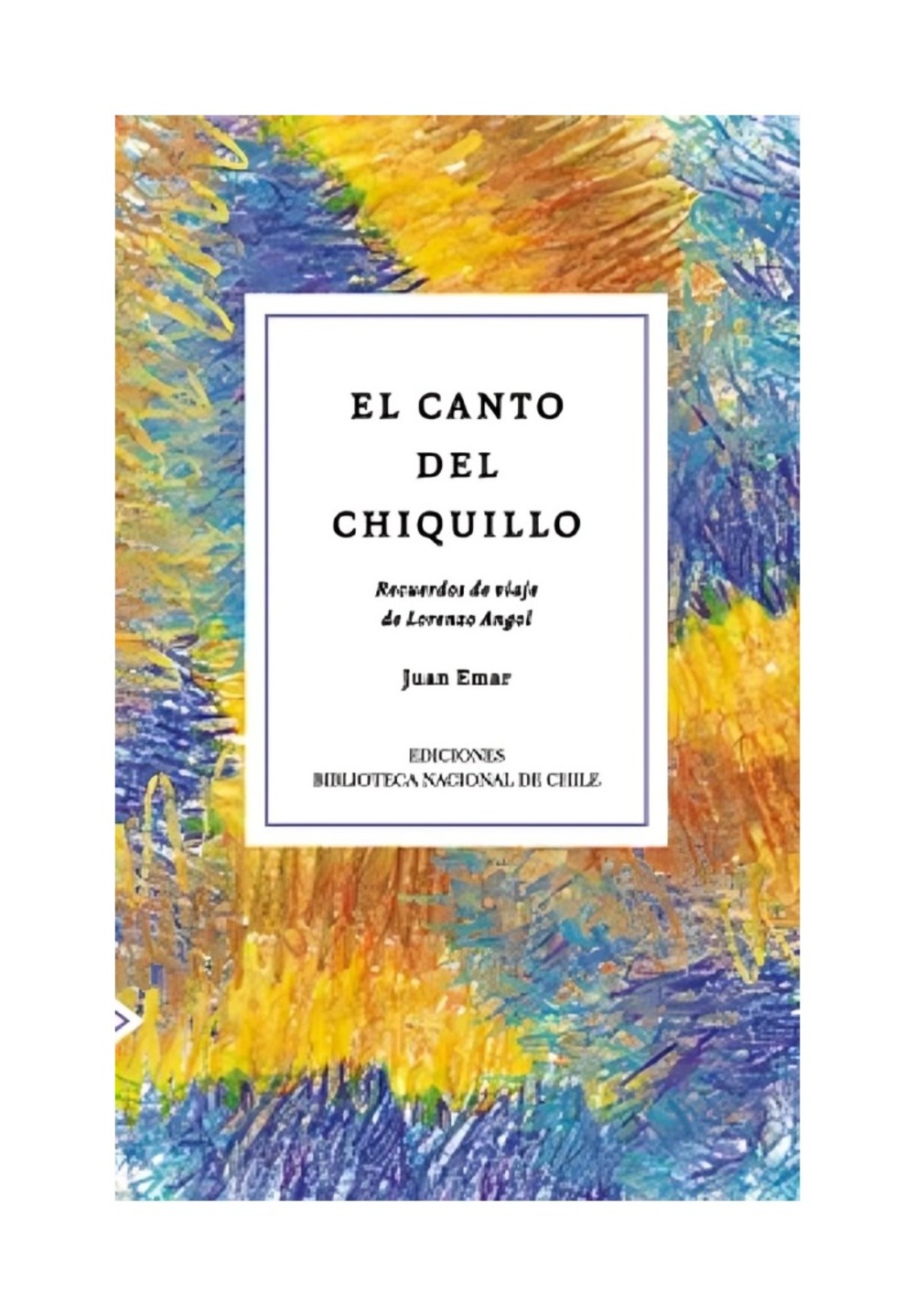 Fondo De Cultura Económica - Libro El Canto Del Chiquillo. Recuerdos De Viaje De Lorenzo