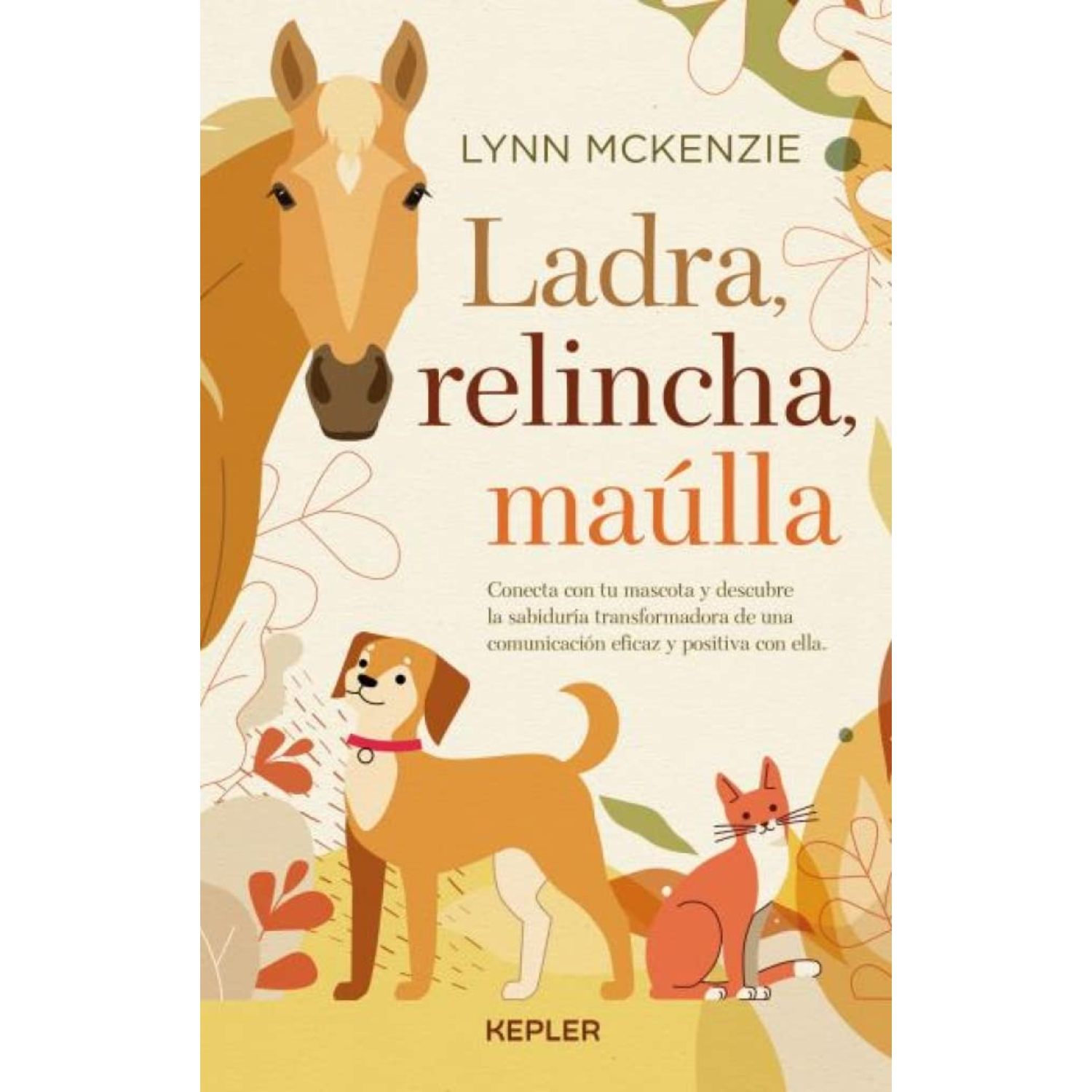 Kepler - Libro Ladra, Relincha, Maúlla