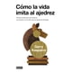 thumbnail image 1 of Libro “Cómo la vida imita al ajedrez” de Debate (Edición en español), 1 of 1