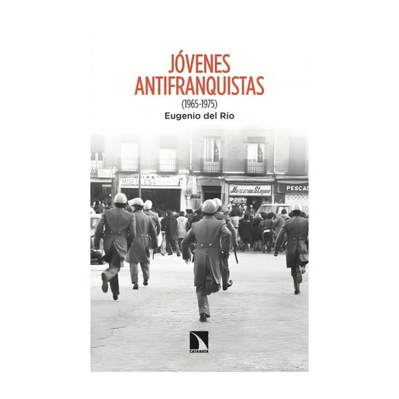 Libro Jovenes Antifranquistas Eugenio Del Rio