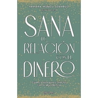 Planeta - Libro Sana Tu Relación Con El Dinero - Tamara Muñoz Sobarzo