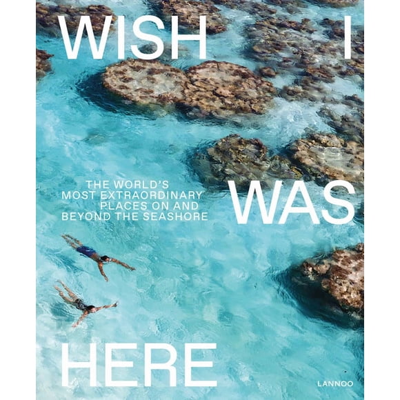 Libro Acc Art Books – Wish I Was Here: Los lugares más extraordinarios del mundo en la costa